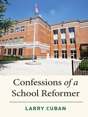 cover image of Confessions of a School Reformer